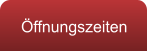 Öffnungszeiten